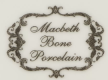 Macbeth bone Porcelain
